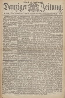 Danziger Zeitung. 1875, № 9200 (2 Juli) - (Abend-Ausgabe.)