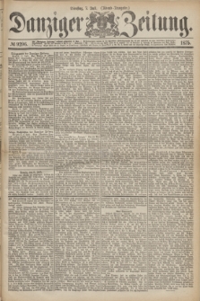 Danziger Zeitung. 1875, № 9206 (7 Juli) - (Abend-Ausgabe.)