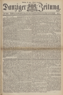 Danziger Zeitung. 1875, № 9216 (12 Juli) - (Abend-Ausgabe.)
