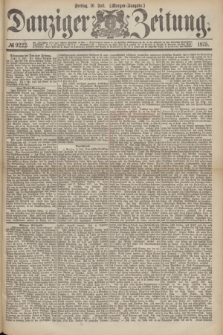 Danziger Zeitung. 1875, № 9223 (16 Juli) - (Morgen-Ausgabe.)