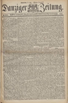 Danziger Zeitung. 1875, № 9225 (17 Juli) - (Morgen-Ausgabe.)