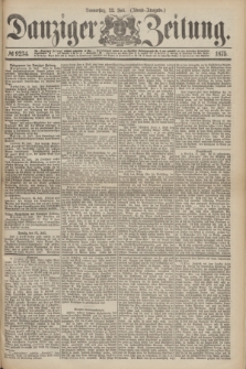 Danziger Zeitung. 1875, № 9234 (22 Juli) - (Abend-Ausgabe.)