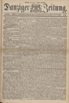 Danziger Zeitung. 1875, № 9240 (26 Juli) - (Abend-Ausgabe.)