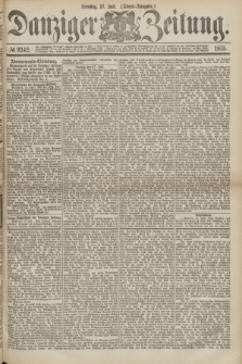 Danziger Zeitung. 1875, № 9242 (27 Juli) - (Abend-Ausgabe.)