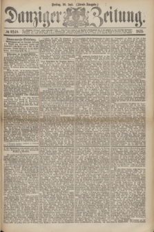 Danziger Zeitung. 1875, № 9248 (30 Juli) - (Abend-Ausgabe.)