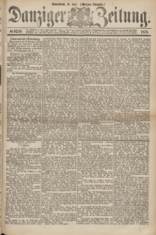 Danziger Zeitung. 1875, № 9249 (31 Juli) - (Morgen-Ausgabe.)