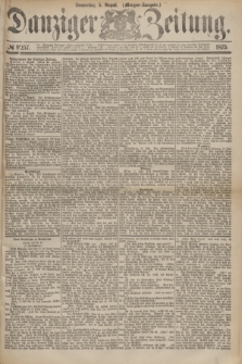 Danziger Zeitung. 1875, № 9257 (5 August) - (Morgen-Ausgabe.)