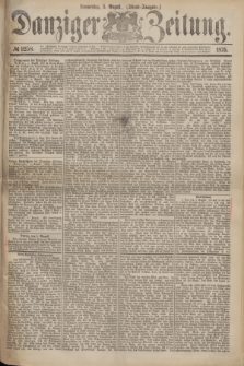 Danziger Zeitung. 1875, № 9258 (5 August) - (Abend-Ausgabe.) + dod.