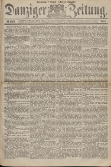 Danziger Zeitung. 1875, № 9261 (7 August) - (Morgen-Ausgabe.)