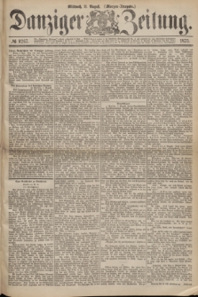 Danziger Zeitung. 1875, № 9267 (11 August) - (Morgen-Ausgabe.)