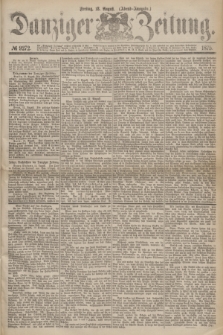 Danziger Zeitung. 1875, № 9272 (13 August) - (Abend-Ausgabe.)
