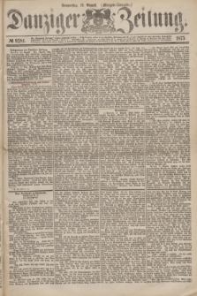 Danziger Zeitung. 1875, № 9281 (19 August) - (Morgen-Ausgabe.)