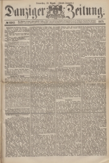 Danziger Zeitung. 1875, № 9282 (19 August) - (Abend-Ausgabe.)