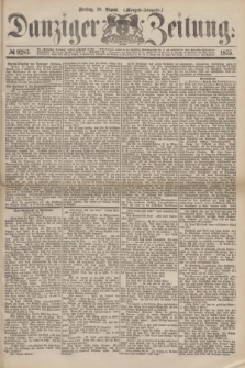 Danziger Zeitung. 1875, № 9283 (20 August) - (Morgen-Ausgabe.)