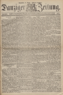 Danziger Zeitung. 1875, № 9285 (21 August) - (Morgen-Ausgabe.)