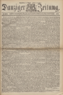 Danziger Zeitung. 1875, № 9286 (21 August) - (Abend-Ausgabe.)