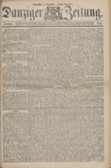 Danziger Zeitung. 1875, № 9306 (2 September) - (Abend-Ausgabe.)