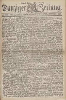 Danziger Zeitung. 1875, № 9307 (3 September) - (Morgen-Ausgabe.)