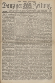 Danziger Zeitung. 1875, № 9314 (7 September) - (Abend-Ausgabe.)