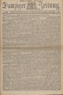 Danziger Zeitung. 1875, № 9327 (15 September) - (Morgen-Ausgabe.)