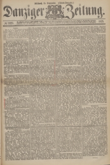 Danziger Zeitung. 1875, № 9328 (15 September) - (Abend-Ausgabe.) + dod.