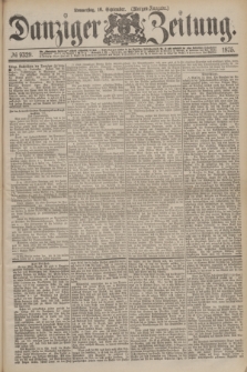 Danziger Zeitung. 1875, № 9329 (16 September) - (Morgen-Ausgabe.)