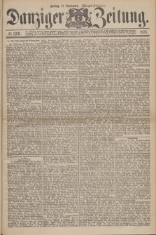 Danziger Zeitung. 1875, № 9331 (17 September) - (Morgen-Ausgabe.)