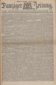 Danziger Zeitung. 1875, № 9335 (19 September) - (Morgen-Ausgabe.)