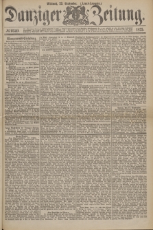 Danziger Zeitung. 1875, № 9340 (22 September) - (Abend-Ausgabe.) + dod.