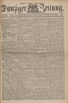 Danziger Zeitung. 1875, № 9343 (24 September) - (Morgen-Ausgabe.)
