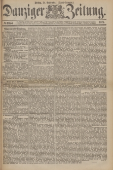 Danziger Zeitung. 1875, № 9344 (24 September) - (Abend-Ausgabe.)