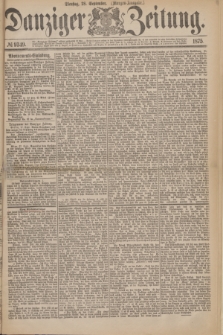 Danziger Zeitung. 1875, № 9349 (28 September) - (Morgen-Ausgabe.)