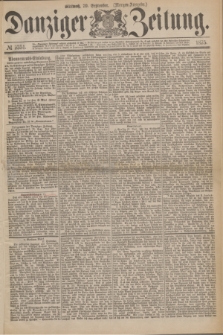 Danziger Zeitung. 1875, № 9351 (29 September) - (Morgen-Ausgabe.)