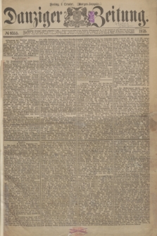 Danziger Zeitung. 1875, № 9355 (1 October) - (Morgen-Ausgabe.)