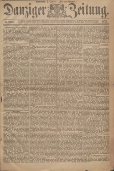 Danziger Zeitung. 1875, № 9357 (2 October) - (Morgen-Ausgabe.)
