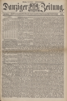 Danziger Zeitung. 1875, № 9384 (18 October) - (Abend-Ausgabe.) + dod.