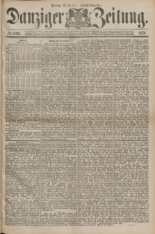 Danziger Zeitung. 1875, № 9392 (22 October) - (Abend-Ausgabe.)