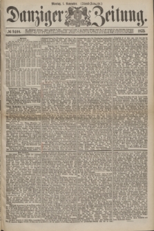 Danziger Zeitung. 1875, № 9408 (1 November) - (Abend=Ausgabe.) + dod.