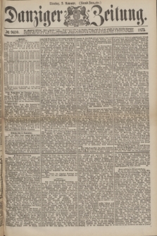 Danziger Zeitung. 1875, № 9410 (2 November) - (Abend=Ausgabe.)