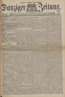 Danziger Zeitung. 1875, № 9412 (3 November) - (Abend=Ausgabe.) + dod.