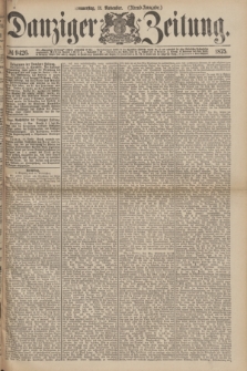 Danziger Zeitung. 1875, № 9426 (11 November) - (Abend-Ausgabe.) + dod.
