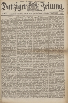 Danziger Zeitung. 1875, № 9433 (16 November) - (Morgen-Ausgabe.)
