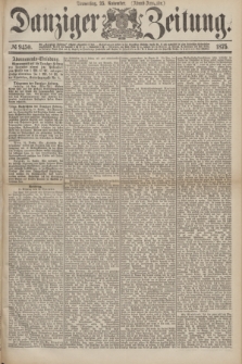 Danziger Zeitung. 1875, № 9450 (25 November) - (Abend-Ausgabe.) + dod.