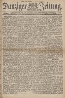Danziger Zeitung. 1875, № 9457 (30 November) - (Morgen-Ausgabe.)