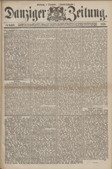 Danziger Zeitung. 1875, № 9460 (1 Dezember) - (Abend-Ausgabe.) + dod.