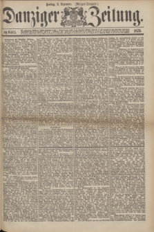 Danziger Zeitung. 1875, № 9463 (3 Dezember) - (Morgen-Ausgabe.)