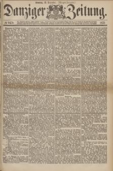 Danziger Zeitung. 1875, № 9479 (12 Dezember) - (Morgen-Ausgabe.)