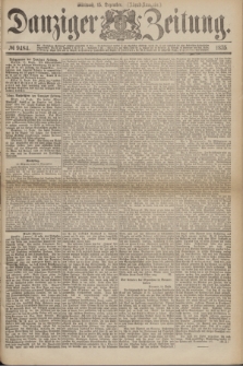 Danziger Zeitung. 1875, № 9484 (15 Dezember) - (Abend-Ausgabe.) + dod.