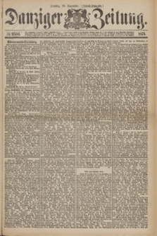 Danziger Zeitung. 1875, № 9504 (28 Dezember) - (Abend-Ausgabe.)