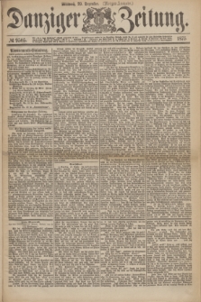 Danziger Zeitung. 1875, № 9505 (29 Dezember) - (Morgen-Ausgabe.)